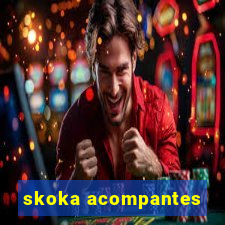 skoka acompantes